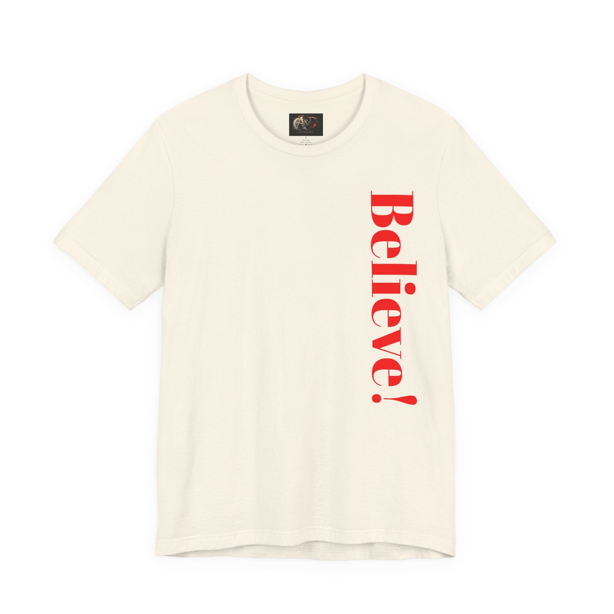 Believe! - Two Sided - Tee