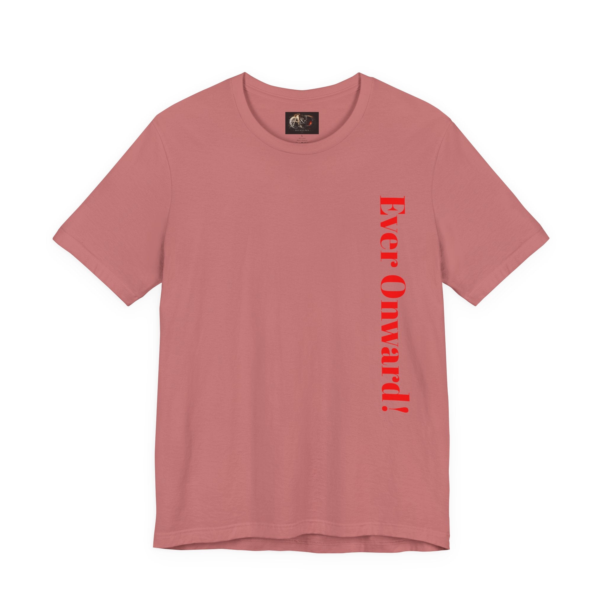 Life's Hard, Ever Onward! - Two Sided - Tee
