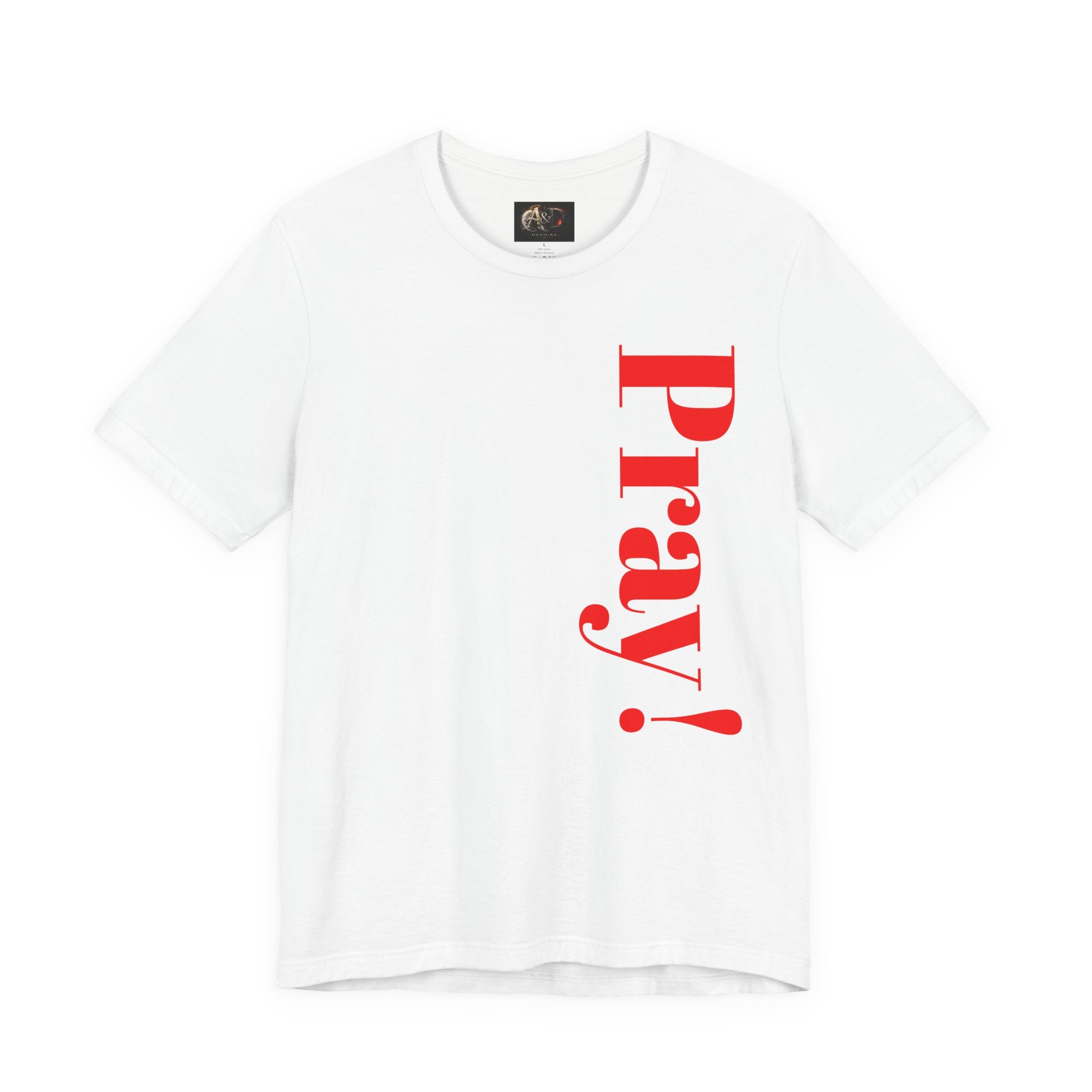 Pray! - Two Sided - Tee