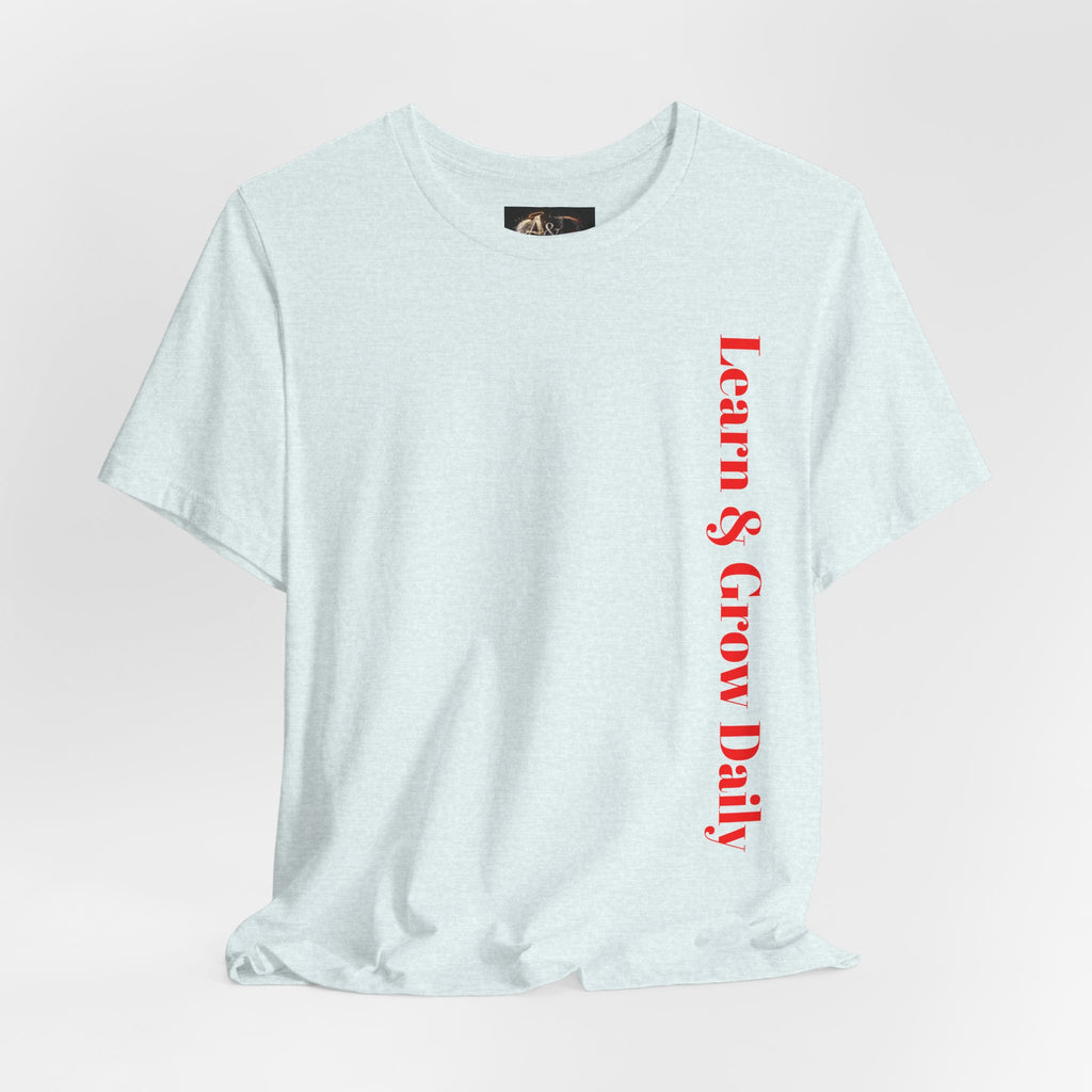 Learn and Grow Daily - Two Sided - Tee
