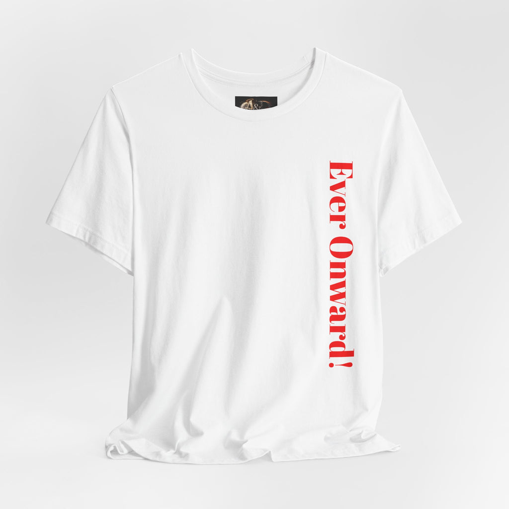 Life's Hard, Ever Onward! - Two Sided - Tee
