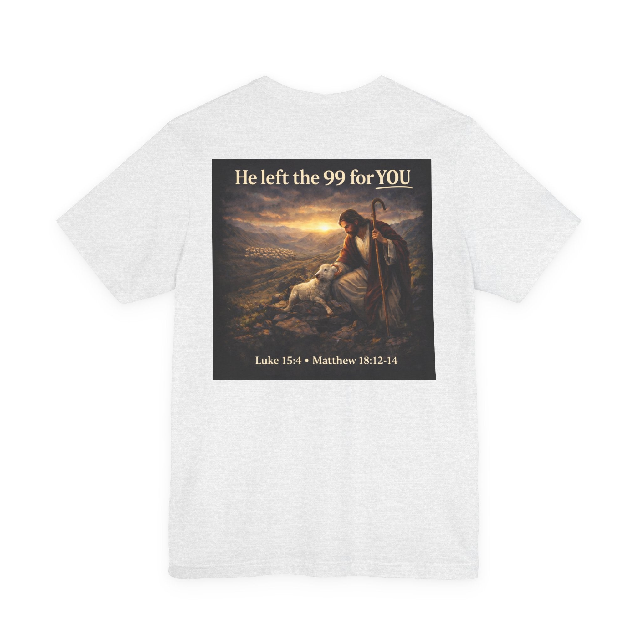 The One the He left the 99 for - Two Sided - Tee