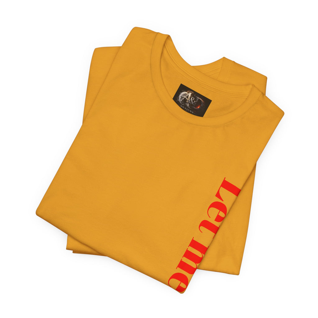 Let me sow! - Two Sided - Tee