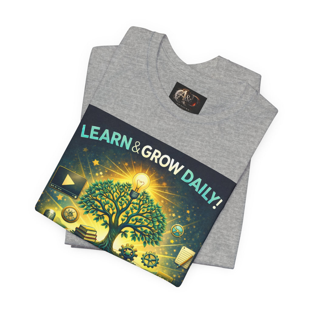 Learn and Grow Daily - One Sided - Tee