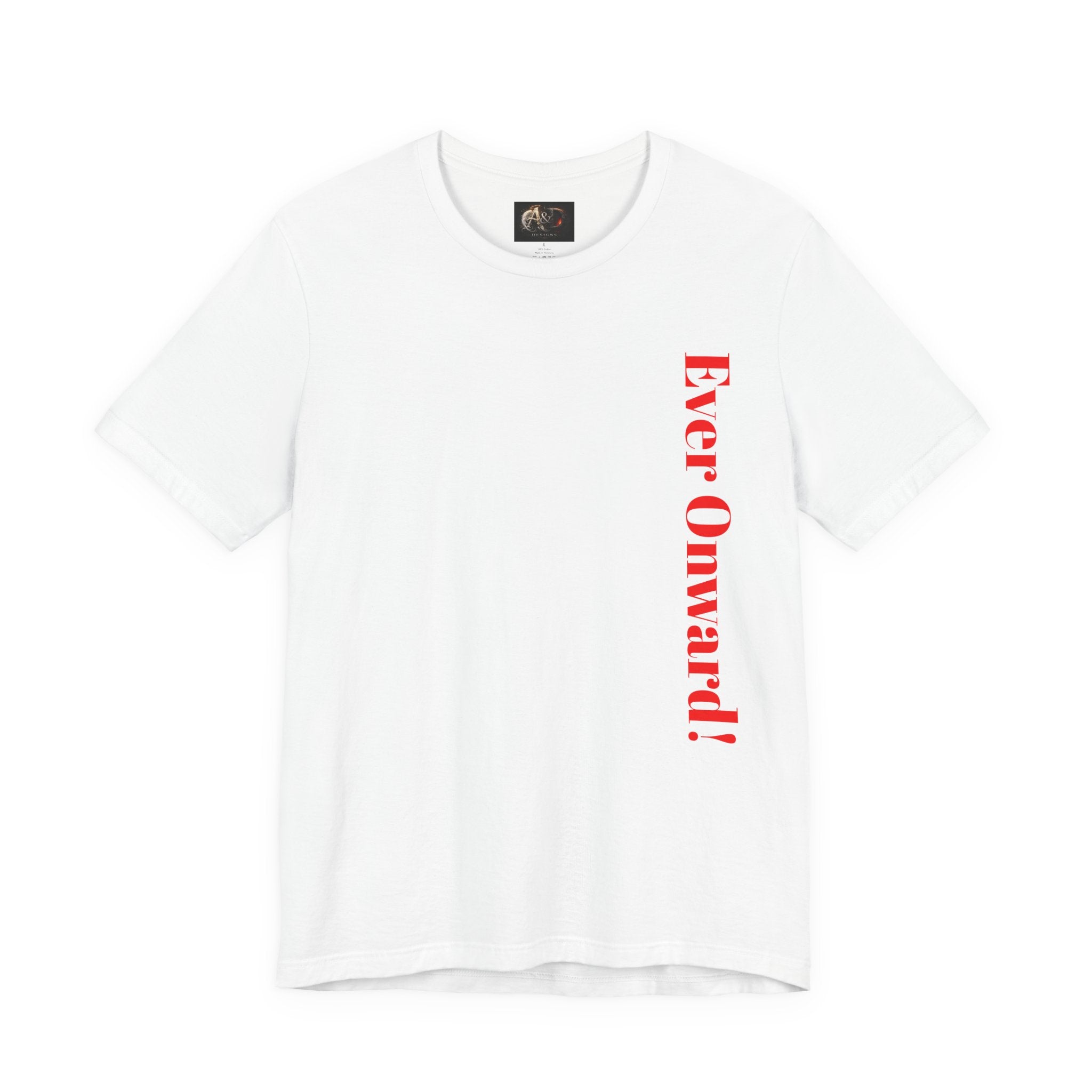 Life's Hard, Ever Onward! - Two Sided - Tee