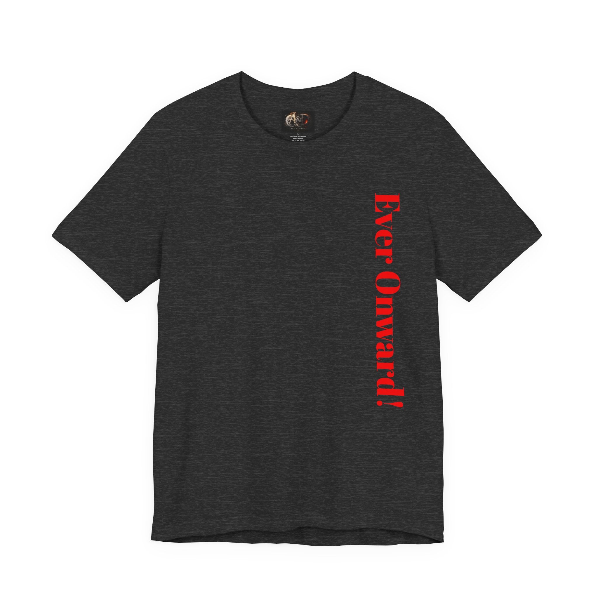 Life's Hard, Ever Onward! - Two Sided - Tee