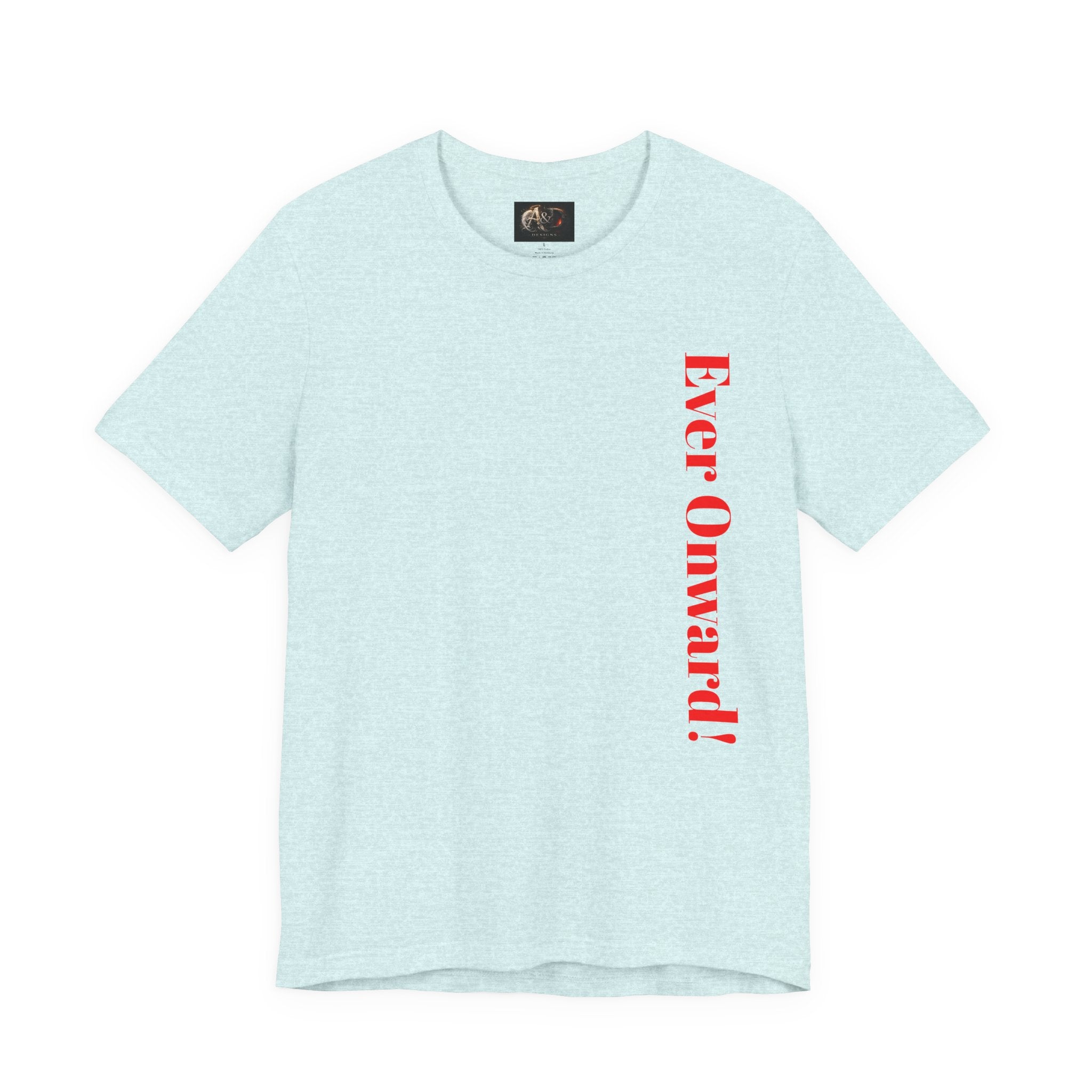 Life's Hard, Ever Onward! - Two Sided - Tee