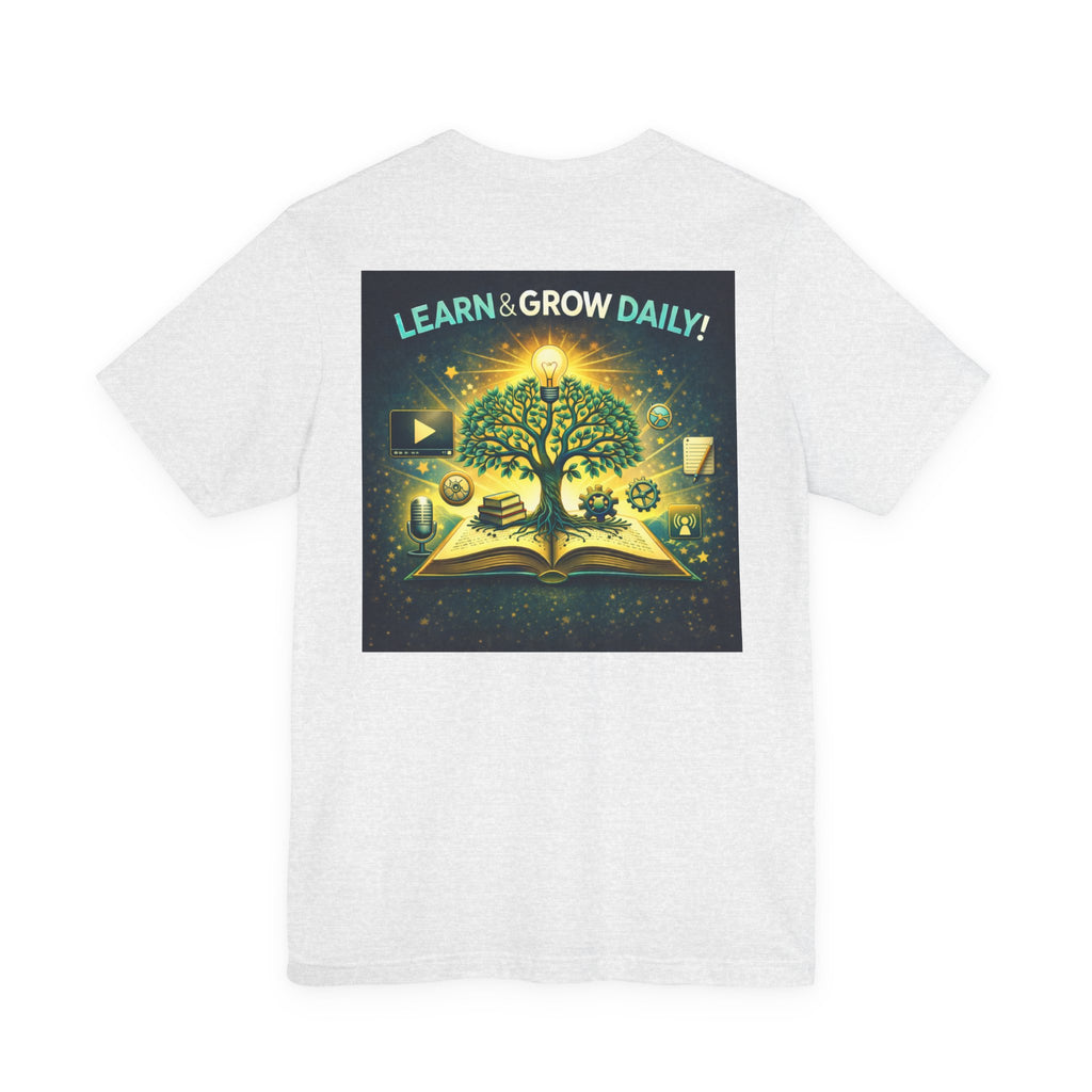 Learn and Grow Daily - Two Sided - Tee
