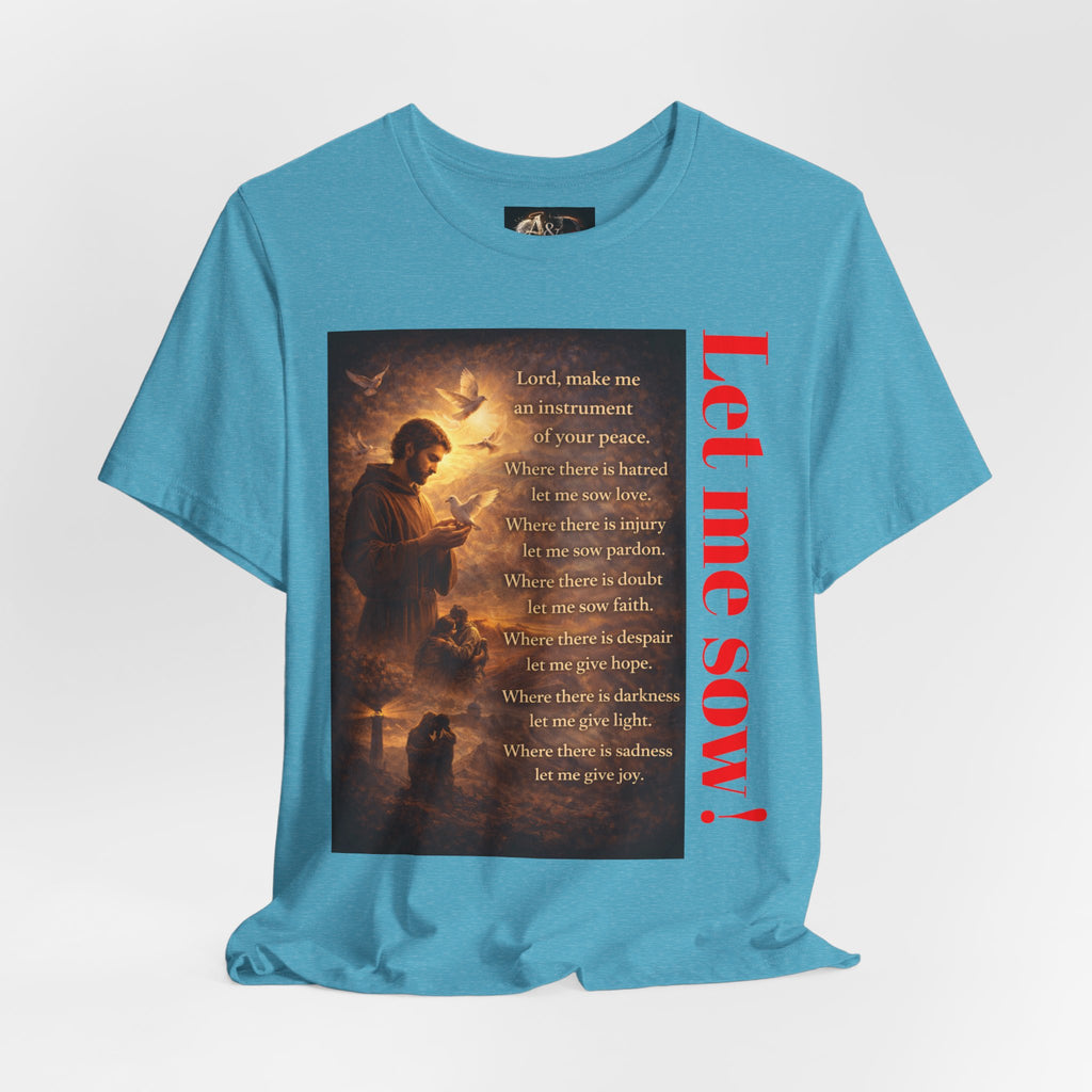 Let me sow! - One Sided - Tee
