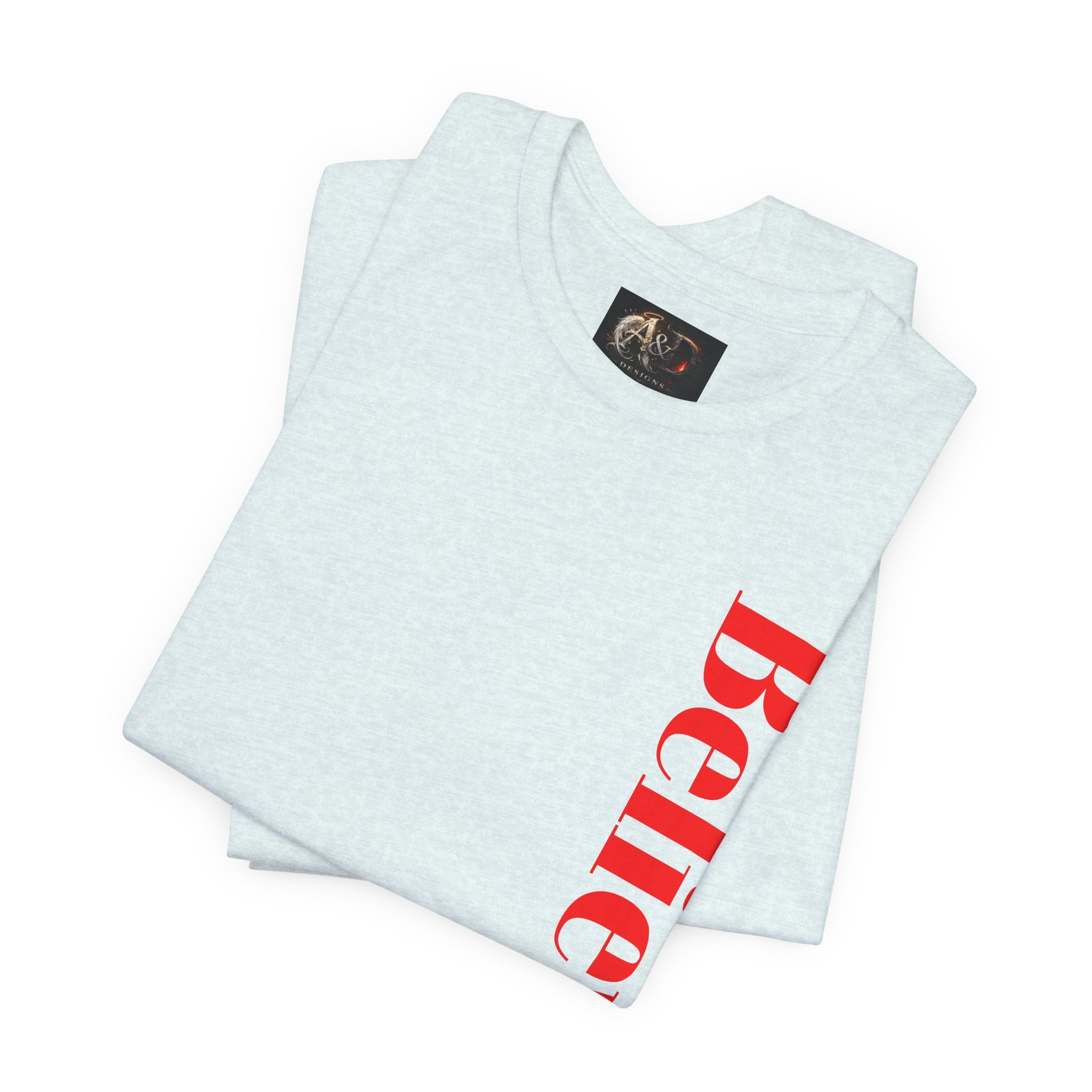 Believe! - Two Sided - Tee