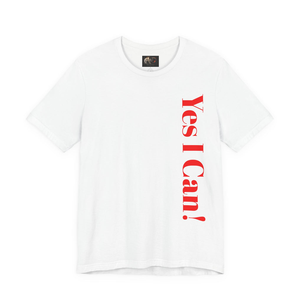 Yes I Can! - Two Sided - Tee