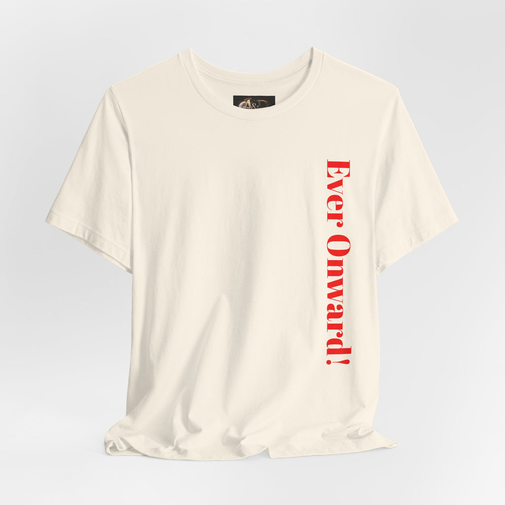 Life's Hard, Ever Onward! - Two Sided - Tee