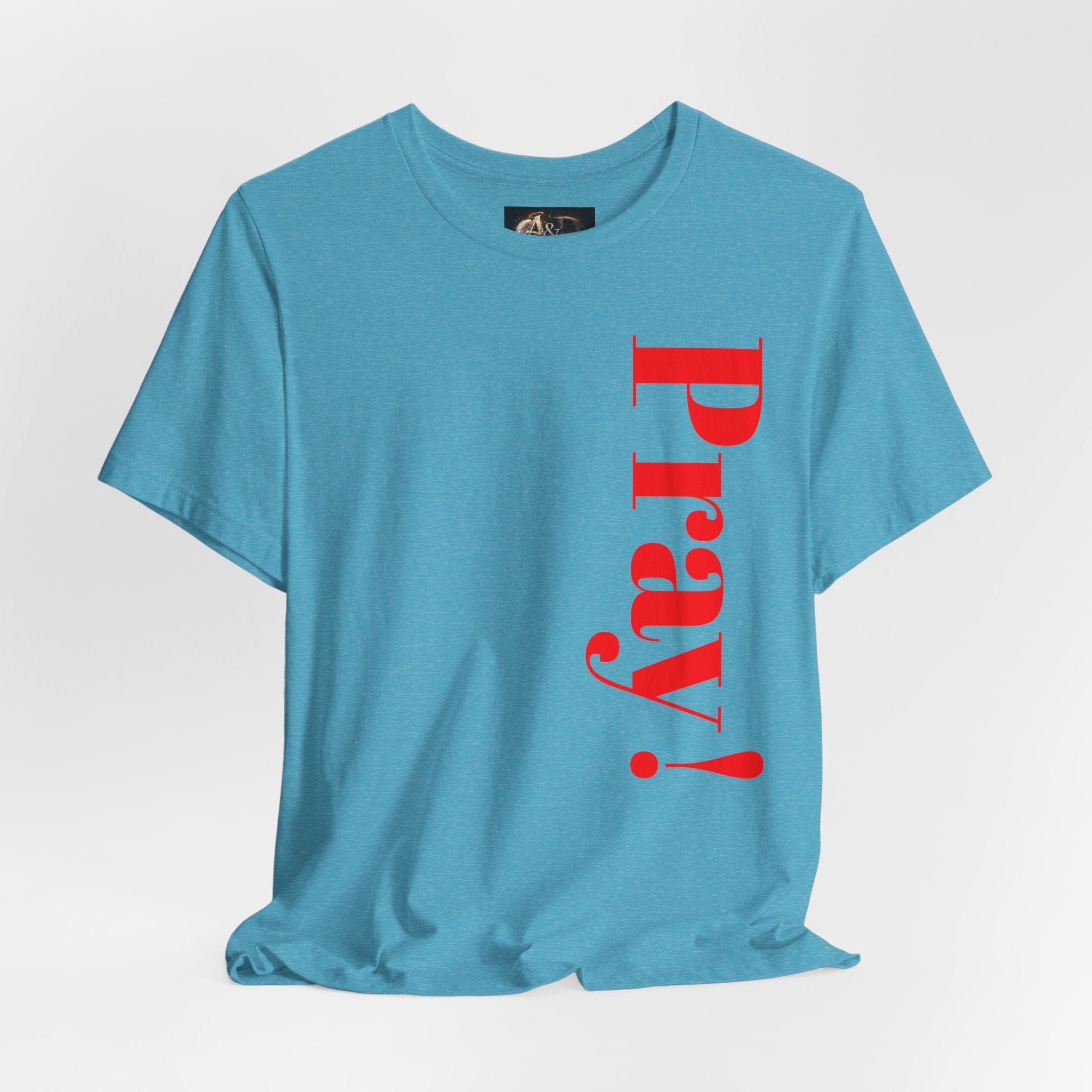Pray! - Two Sided - Tee