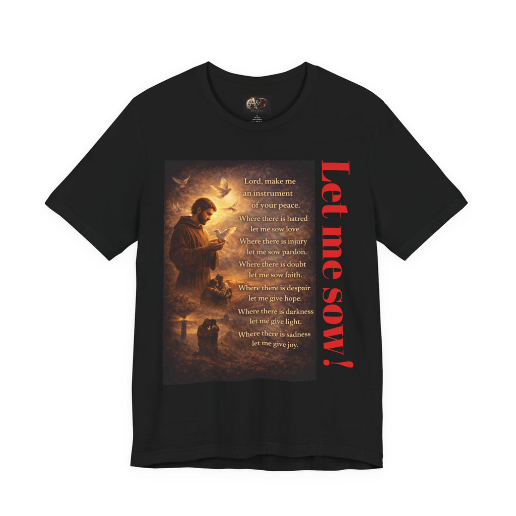 Let me sow! - One Sided - Tee