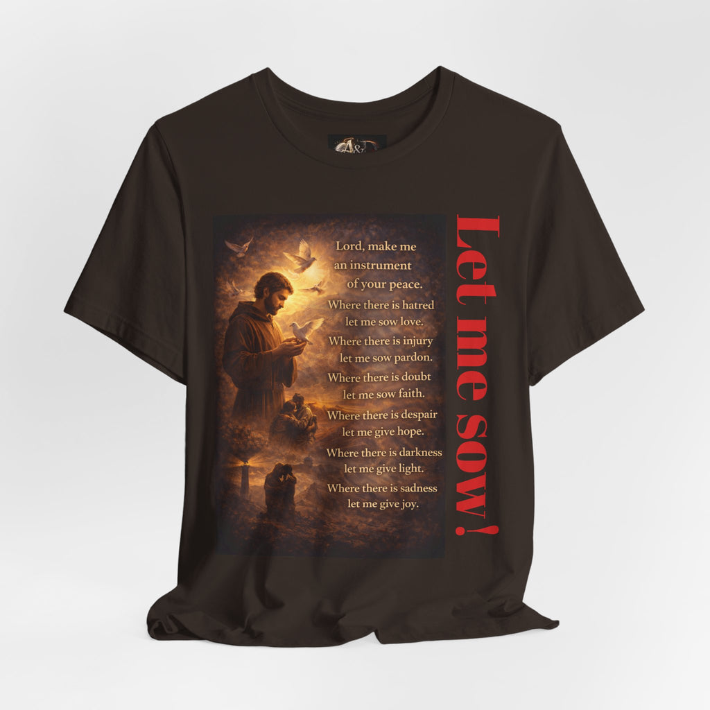 Let me sow! - One Sided - Tee