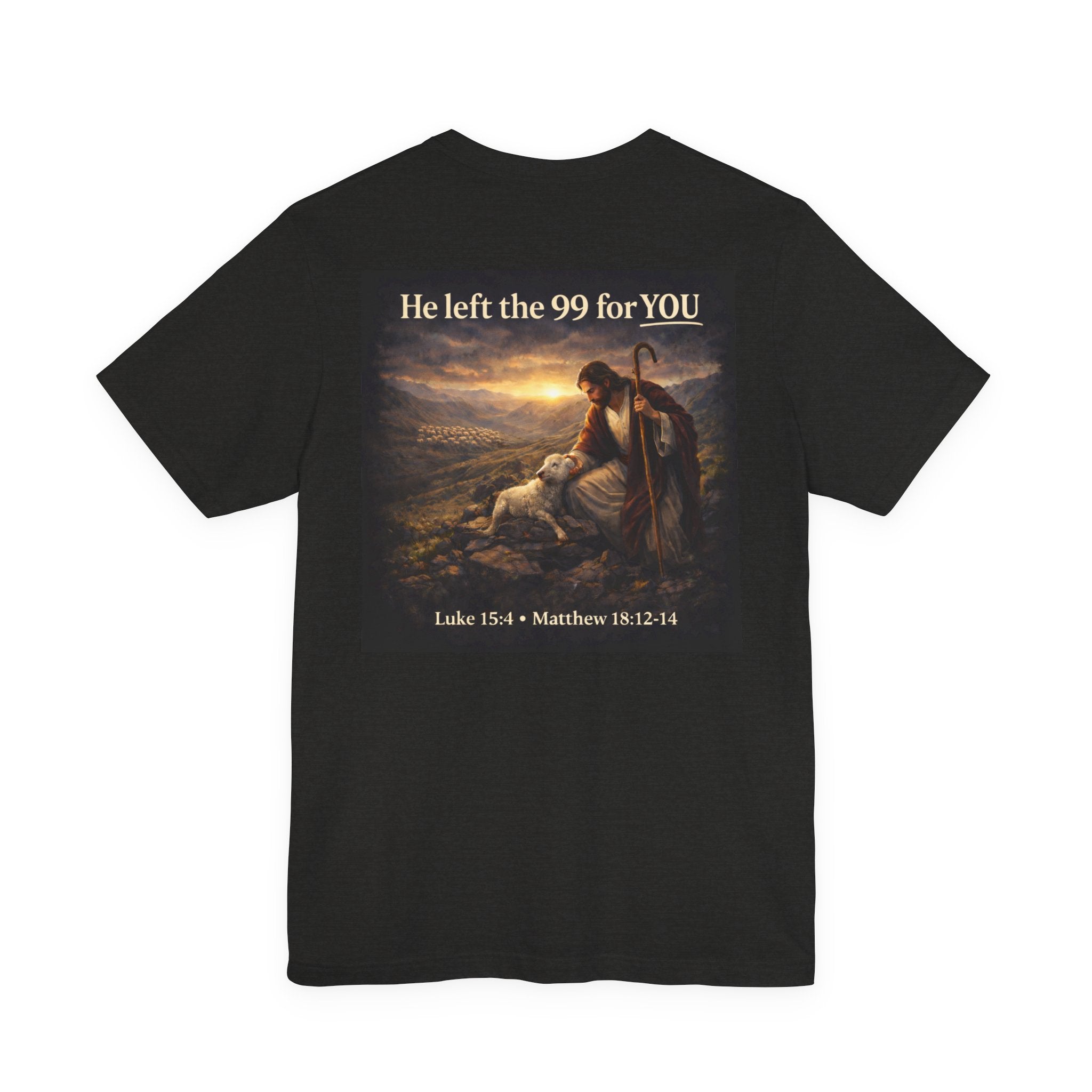 The One the He left the 99 for - Two Sided - Tee