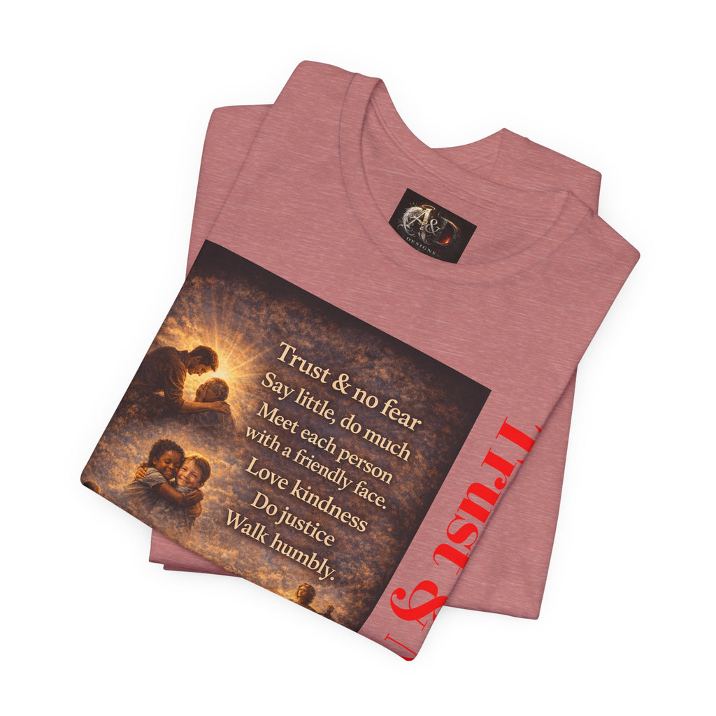 Trust and No Fear! - One Sided - Tee