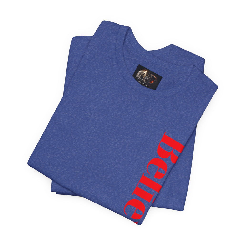 Believe! - Two Sided - Tee