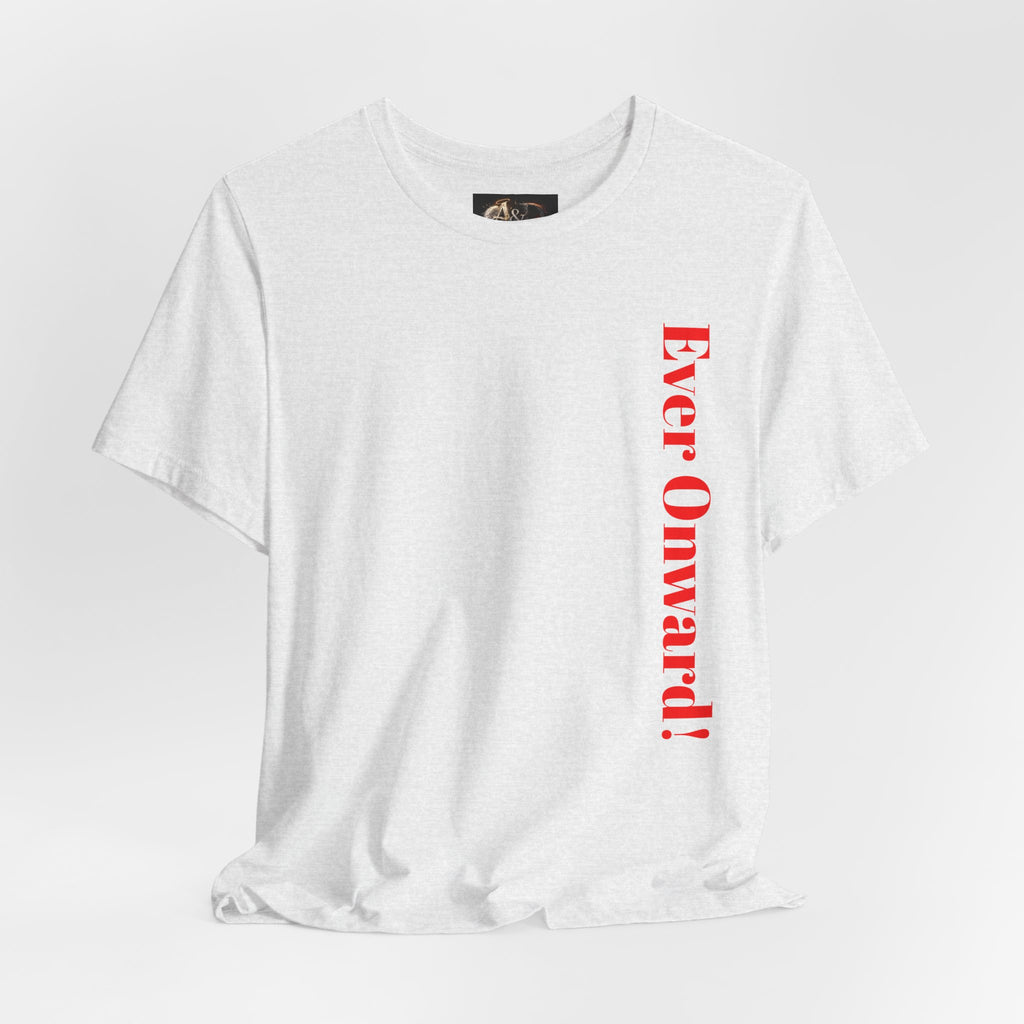 Life's Hard, Ever Onward! - Two Sided - Tee