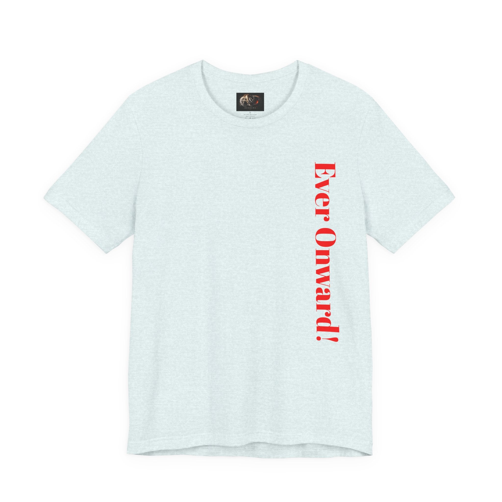 Life's Hard, Ever Onward! - Two Sided - Tee