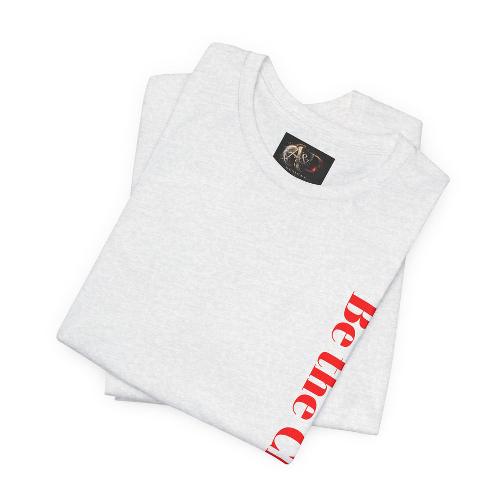 Be the Change You want to see - Two Sided - Tee