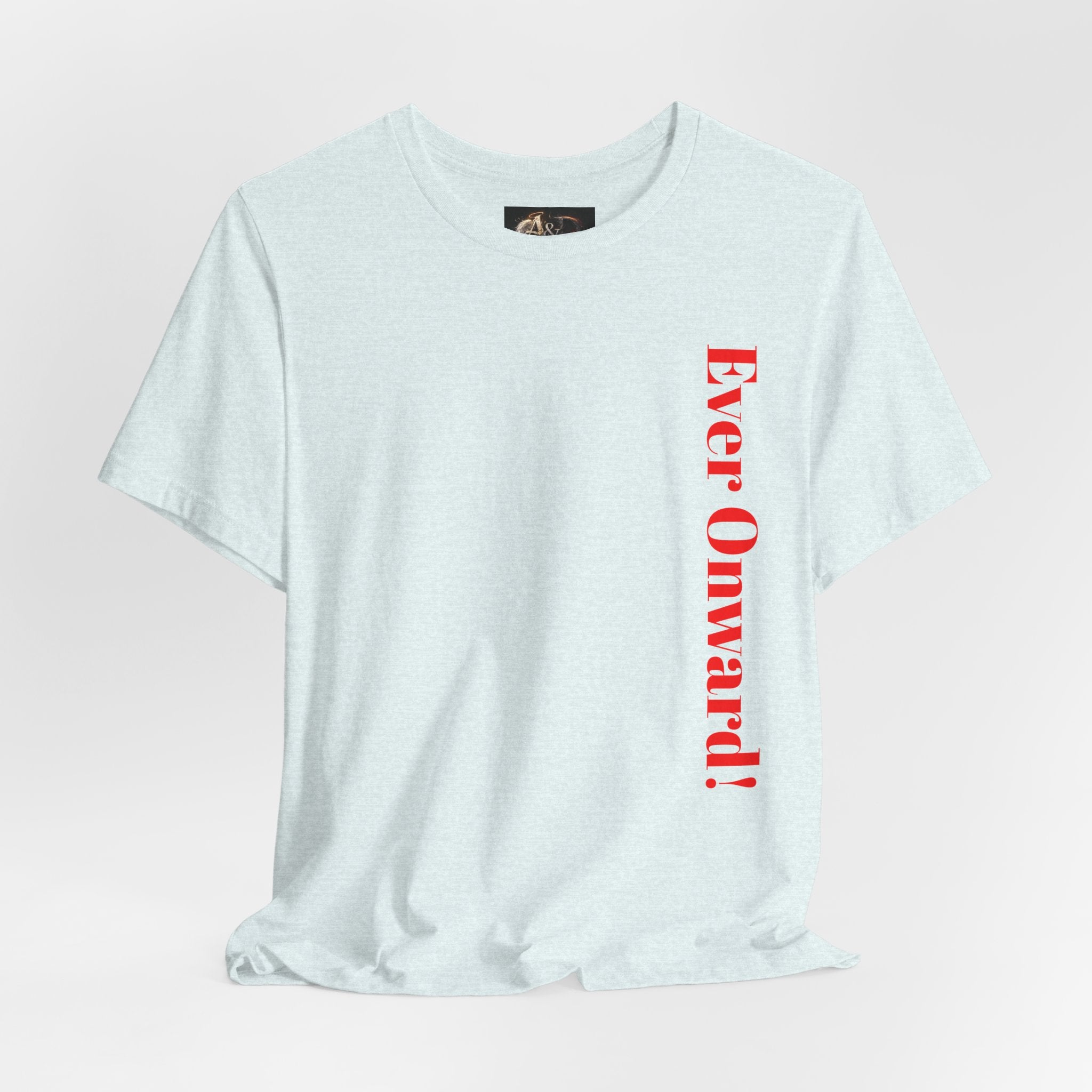 Life's Hard, Ever Onward! - Two Sided - Tee