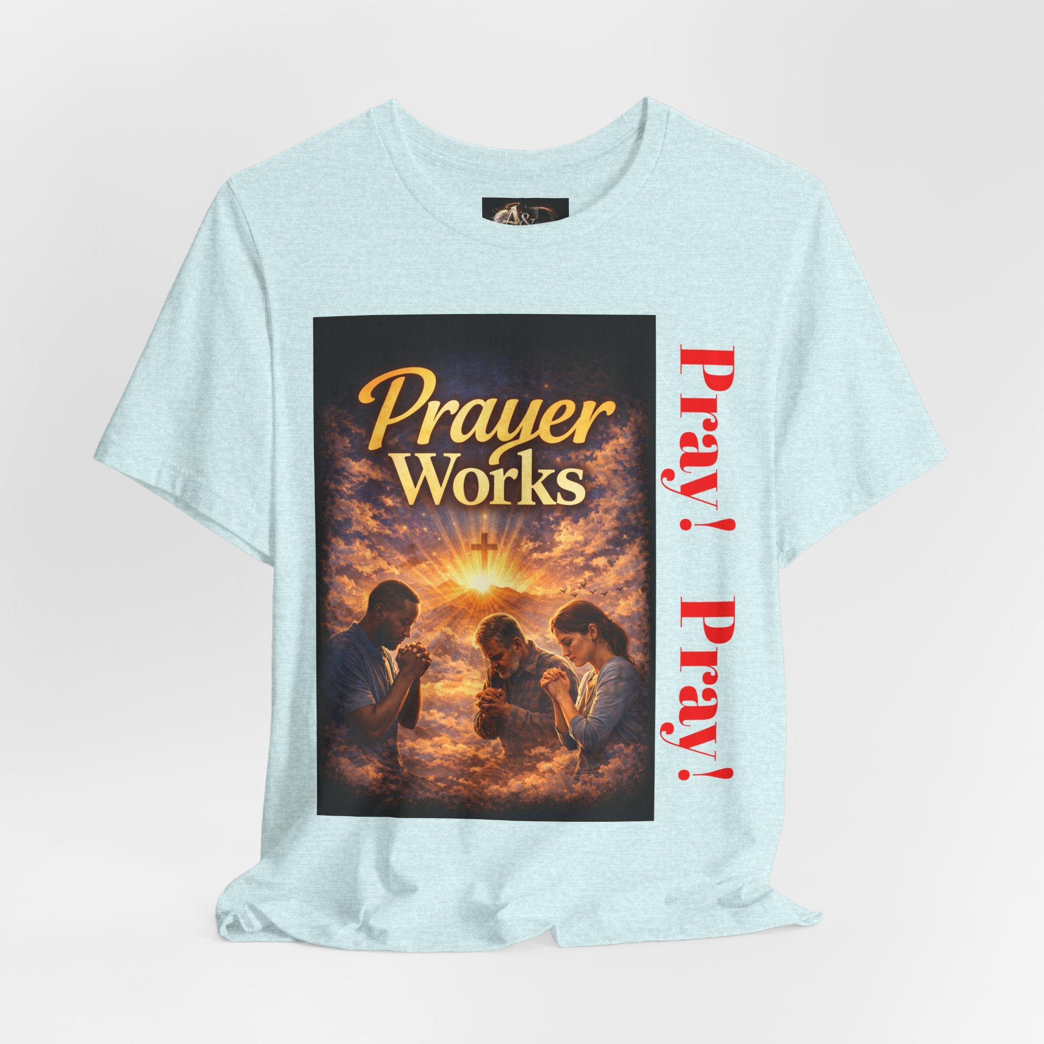 Pray! - One Sided - Tee