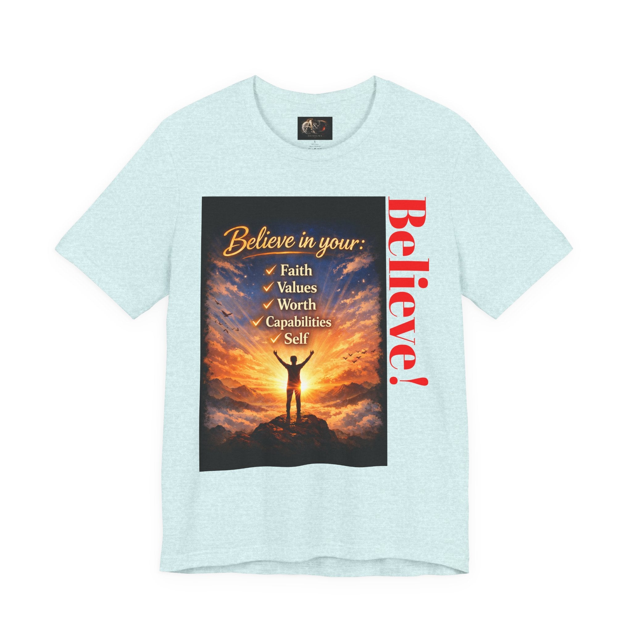 Believe! - One Sided - Tee