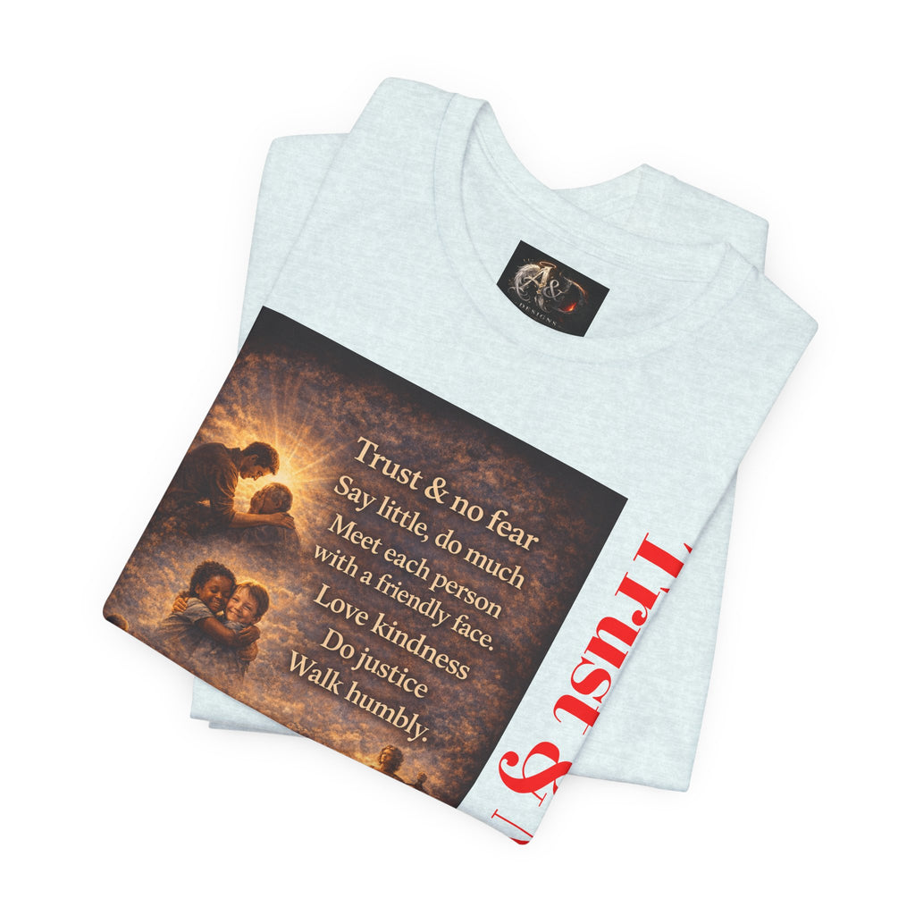Trust and No Fear! - One Sided - Tee