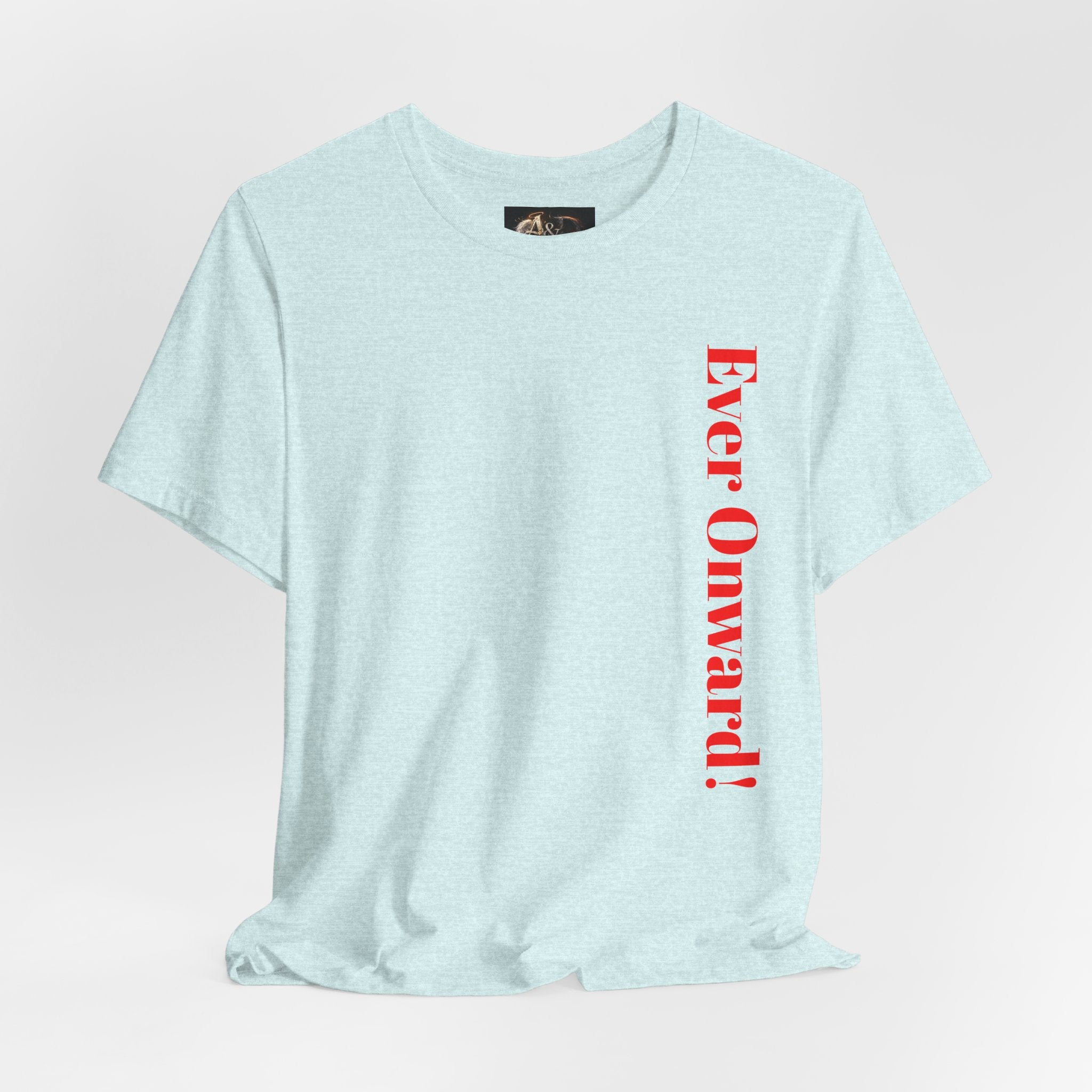 Life's Hard, Ever Onward! - Two Sided - Tee