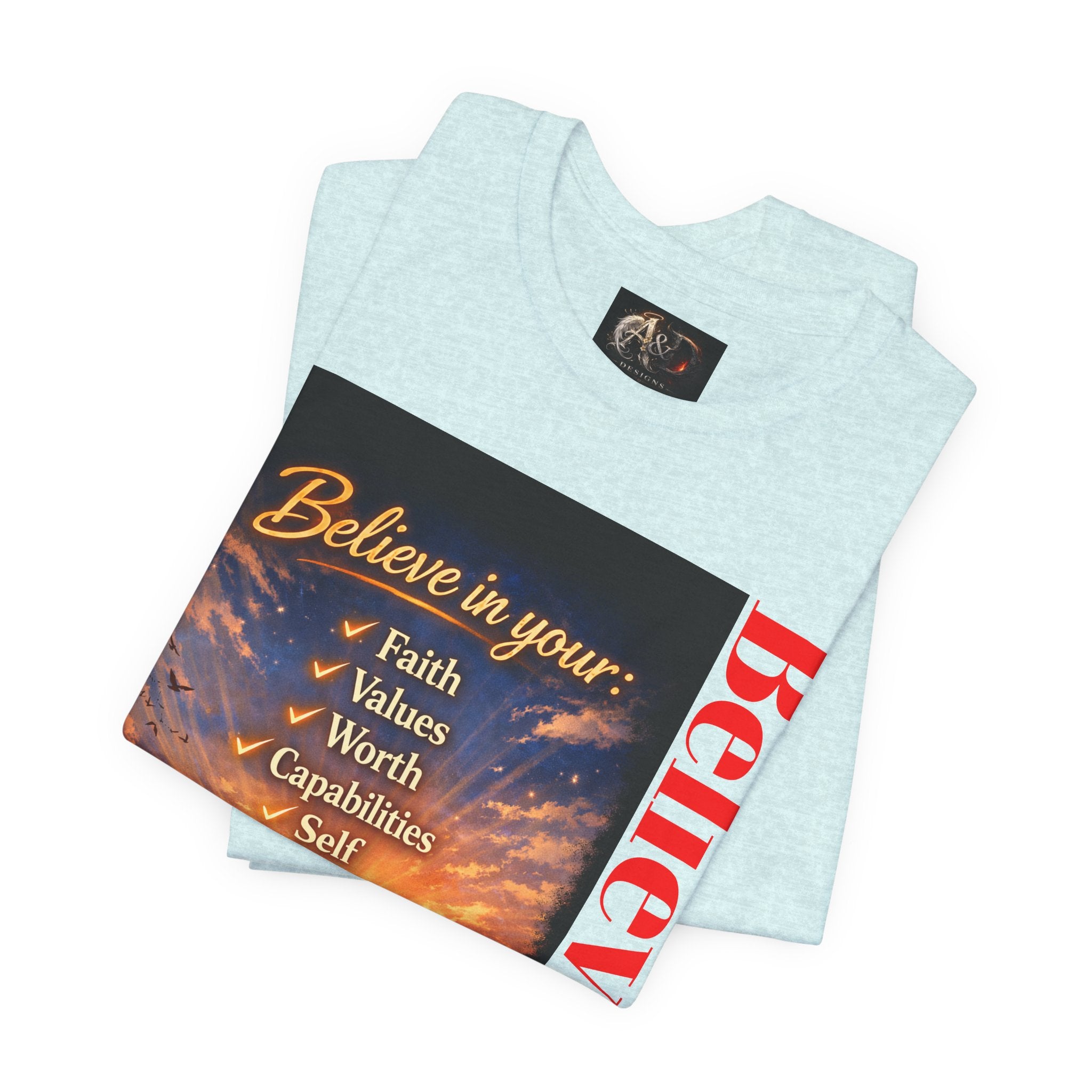 Believe! - One Sided - Tee