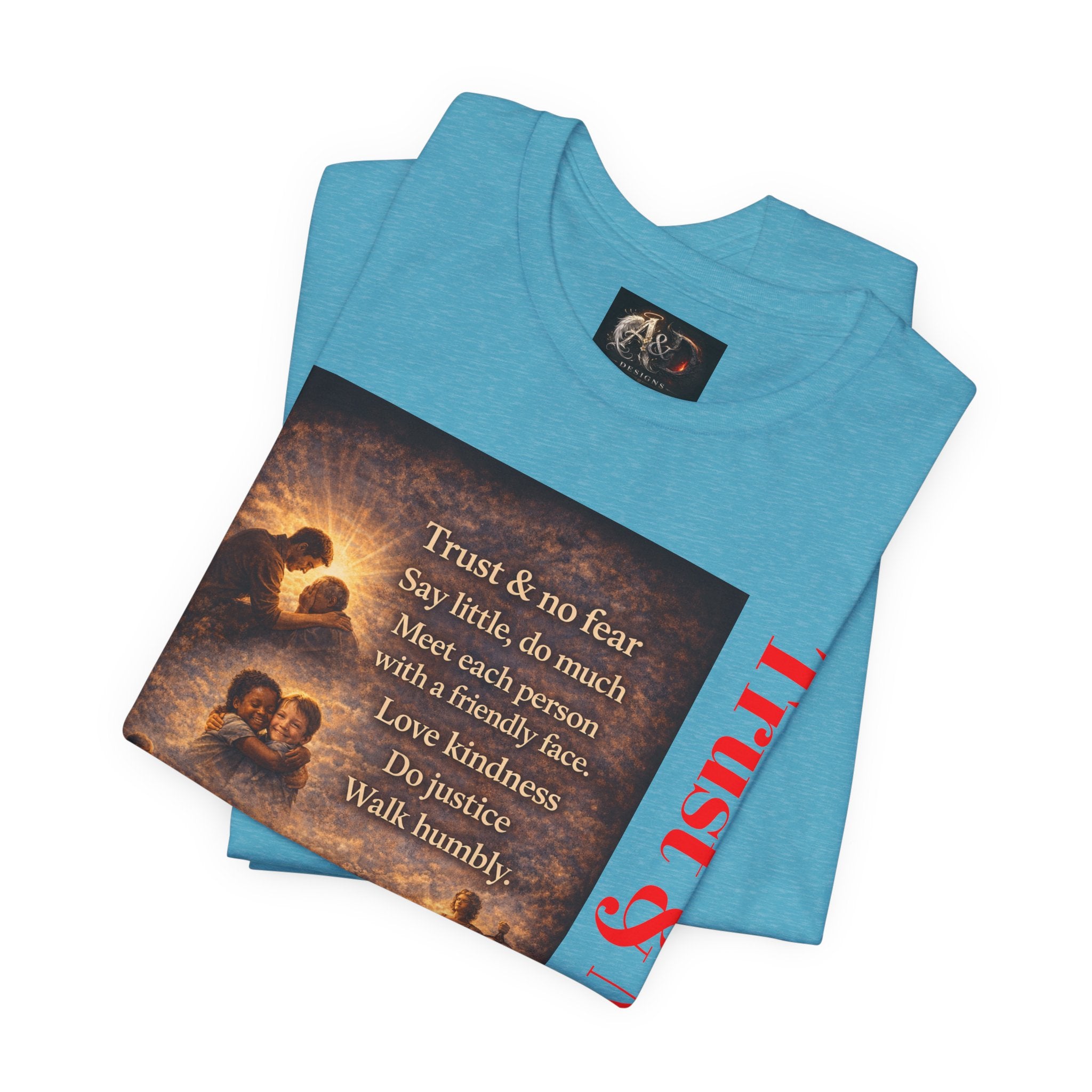 Trust and No Fear! - One Sided - Tee