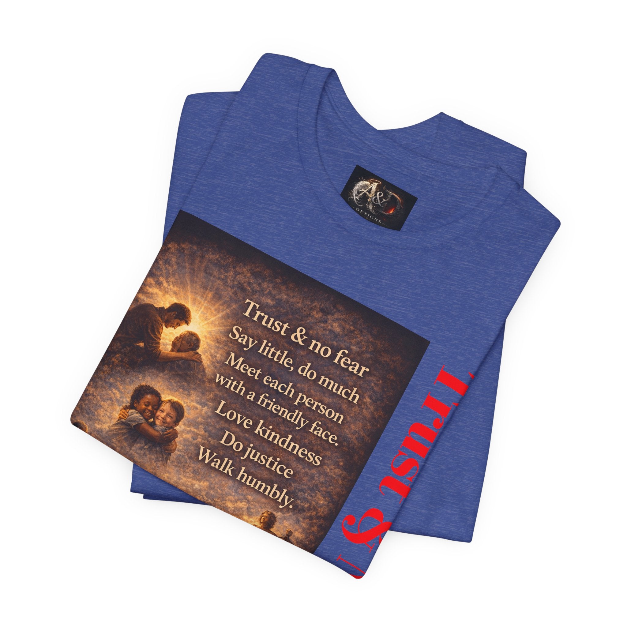Trust and No Fear! - One Sided - Tee