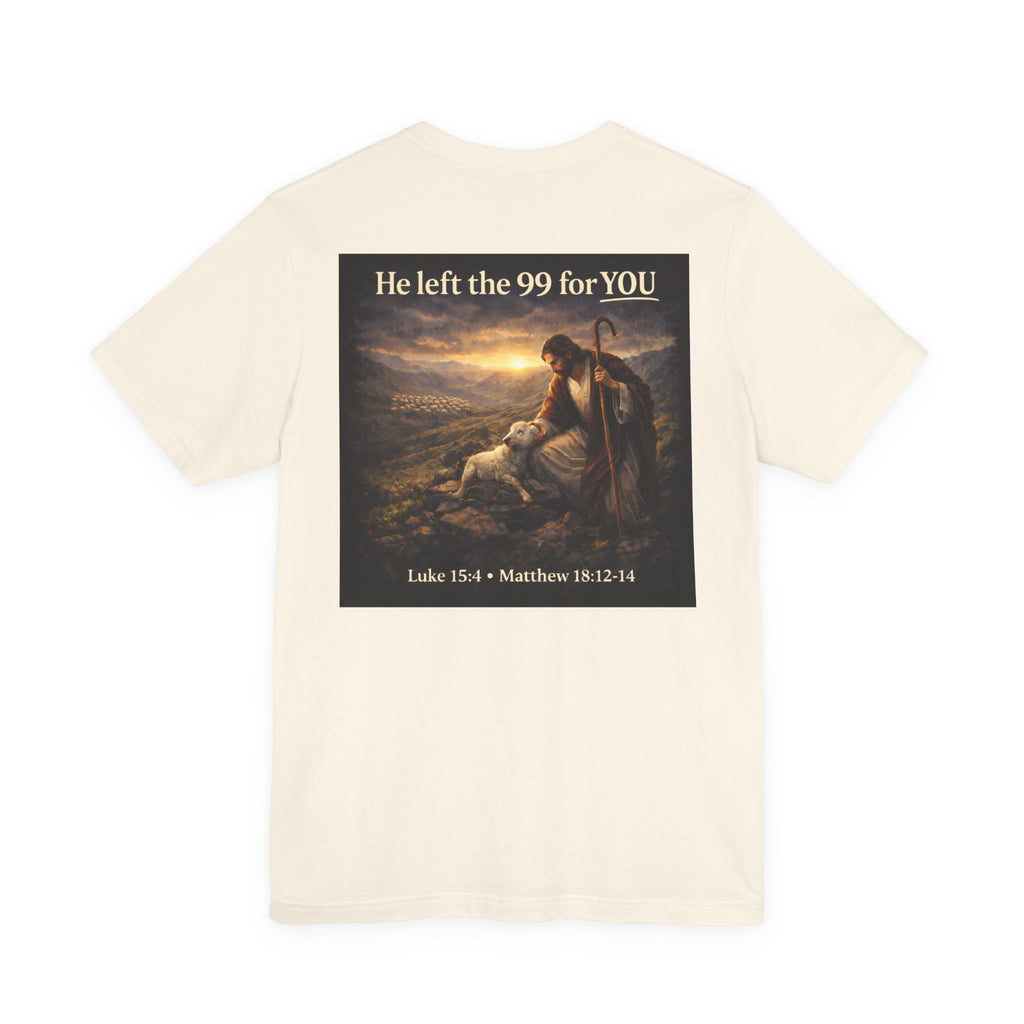 The One the He left the 99 for - Two Sided - Tee
