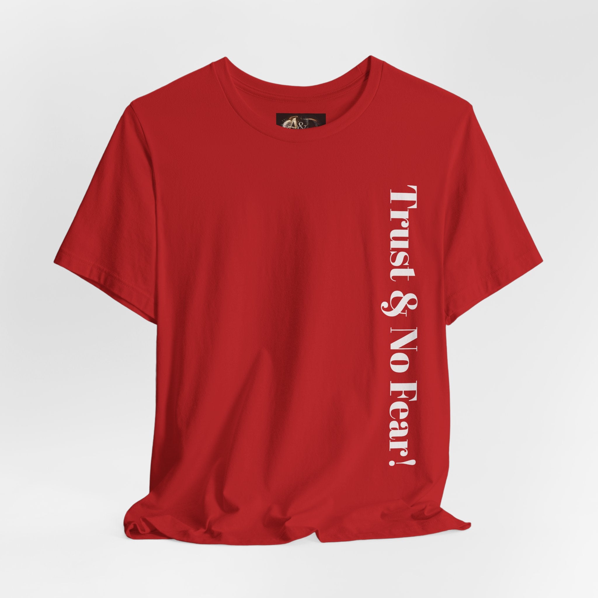 Trust and No Fear! - Two Sided - Tee