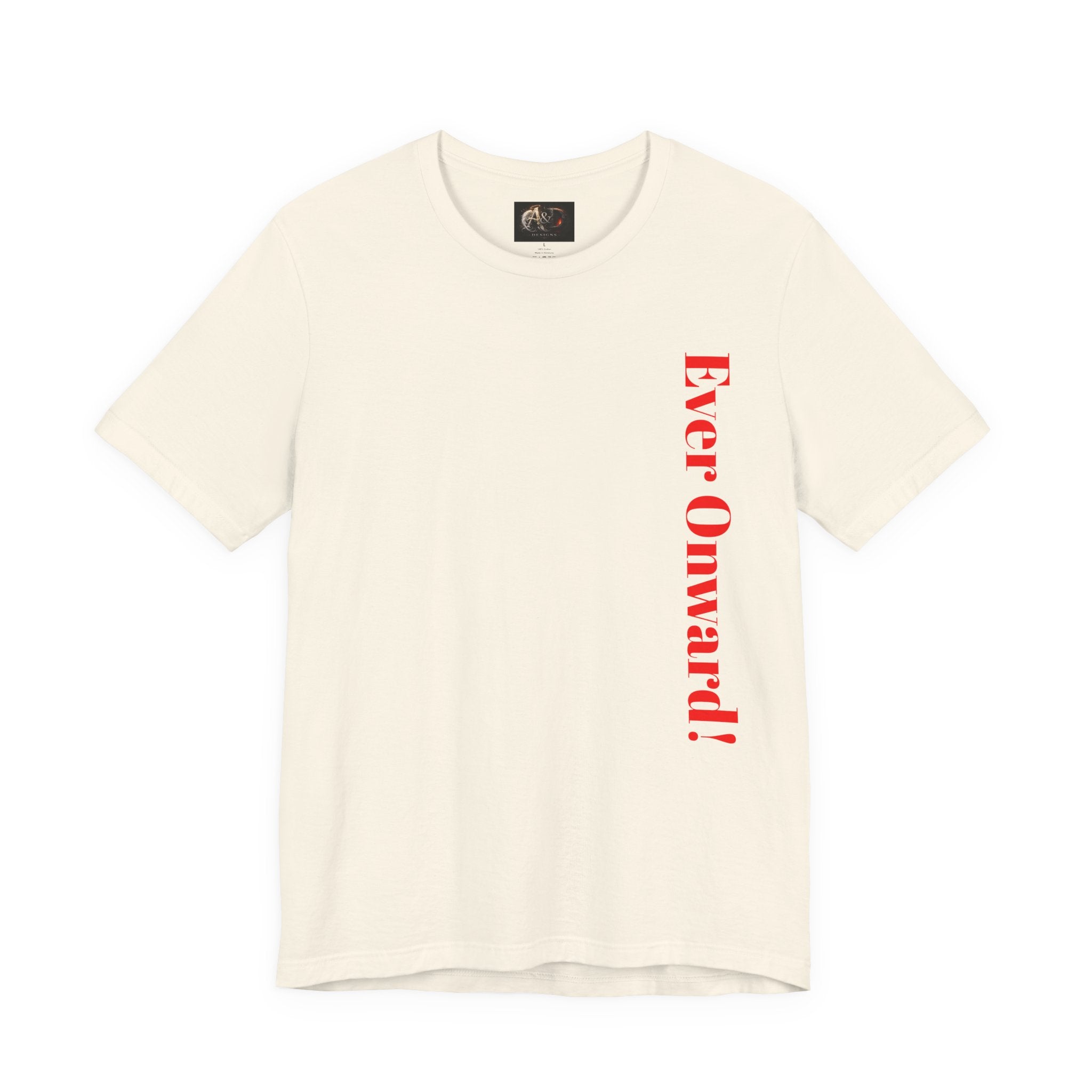 Life's Hard, Ever Onward! - Two Sided - Tee