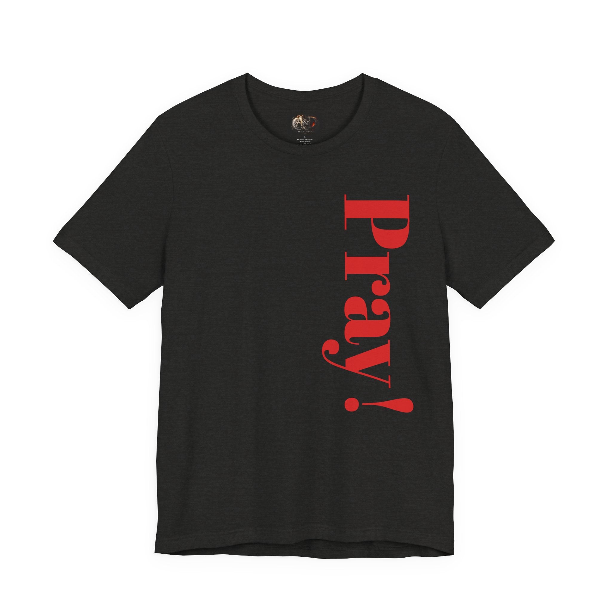 Pray! - Two Sided - Tee