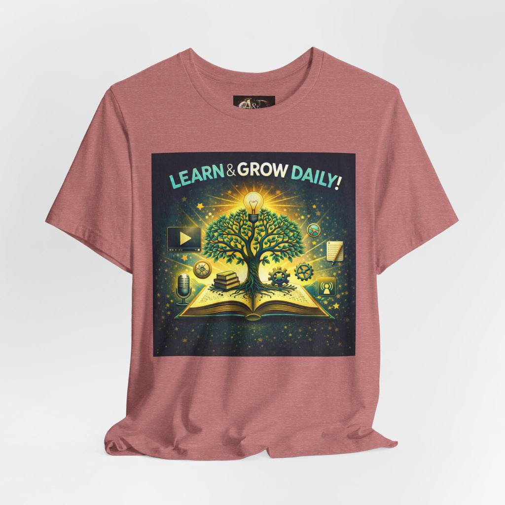 Learn and Grow Daily - One Sided - Tee